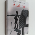 Kaija Juurikkala : Äitikirja - pikkukuva 1