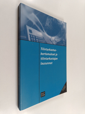 Tilintarkastuskertomukset ja tilintarkastajan lausunnot