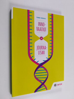 Turo Uskali : Innovaatiot ja journalismi