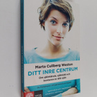 Marta Cullberg Weston : Ditt inre centrum - om självkänsl... - pikkukuva 1