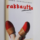 Anna Kortelainen : Rakkautta sattumalta : kirjoituksia - pikkukuva 1