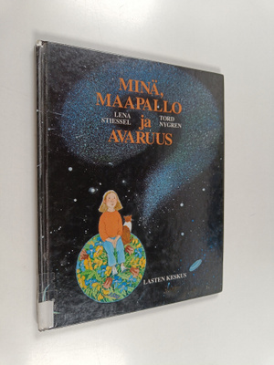 Lena Stiessel : Minä, maapallo ja avaruus