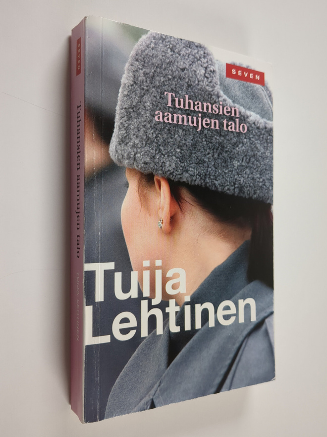 Tuija Lehtinen : Tuhansien aamujen talo