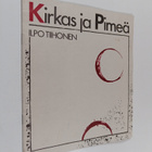 Ilpo Tiihonen : Kirkas ja pimeä (signeerattu) - pikkukuva 1