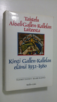 Kaari (toim.) Raivio : Taistelu Akseli Gallen-Kallelan ta...