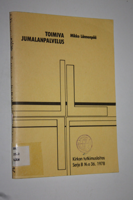 Mikko Lännenpää : Toimiva jumalanpalvelus : raportti koke...
