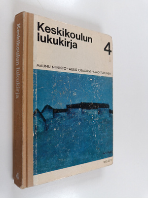 Maunu ym. (toim.) Niinistö : Keskikoulun lukukirja 4 : Op...