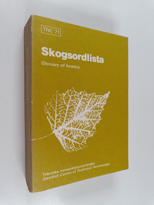Skogsordlista : Sv-E = Glossary of forestry : Sv-E