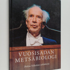 Vuosisadan metsäbiologi : Peitsa Mikolan juhlakirja - pikkukuva 1