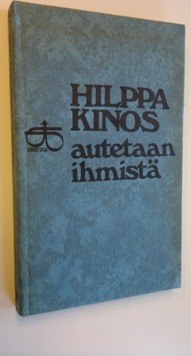 Hilppa Kinos : Autetaan ihmistä