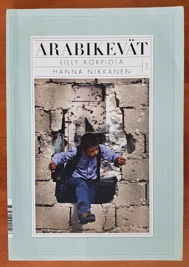 Lilly Korpiola & Hanna Nikkanen: Arabikevät