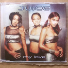 Juice - My Love CDS - pikkukuva 1