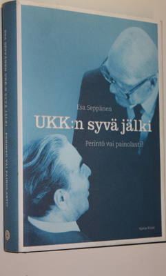 Esa Seppänen : UKK:n syvä jälki : perintö vai painolasti ...