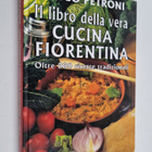 Paolo Petroni : Il libro della vera cucina fiorentina - pikkukuva 1