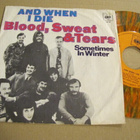 Blood, Sweat & Tears And when I die 7 45 Saksa 1969 splatter - pikkukuva 1