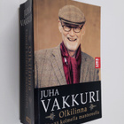 Juha Vakkuri : Olkilinna : elämää kolmella mantereella - pikkukuva 1