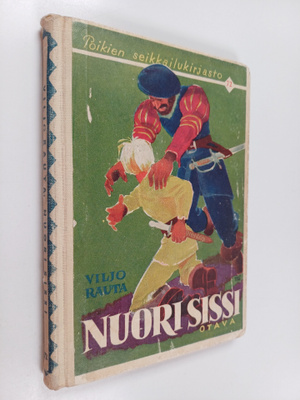 Viljo Rauta : Nuori sissi : historiallinen seikkailukertomus