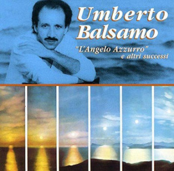 Umberto Balsamo - "LAngelo Azzurro" E Altri Successi (CD)