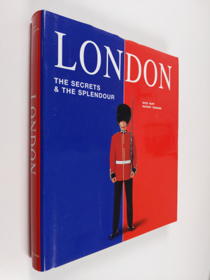 Nick Yapp : London : the secrets and the splendour