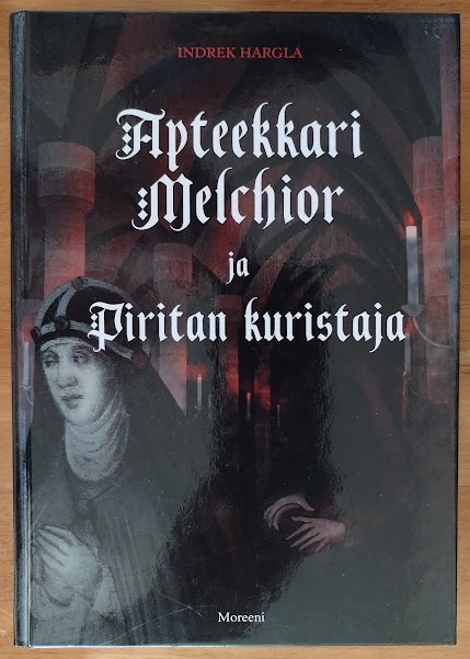 Hargla: Apteekkari Melchior ja Piritan kuristaja (sign.)
