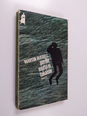 Martin Russell : Perille mutta ei takaisin