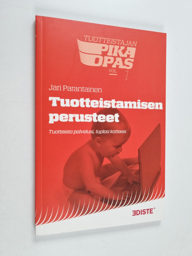 Jari Parantainen : Tuotteistamisen perusteet : tuotteista...