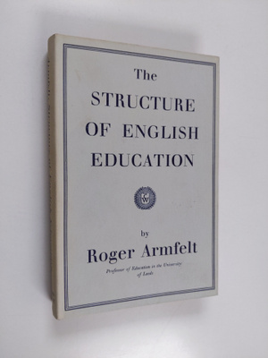 Roger Armfelt : The structure of English education