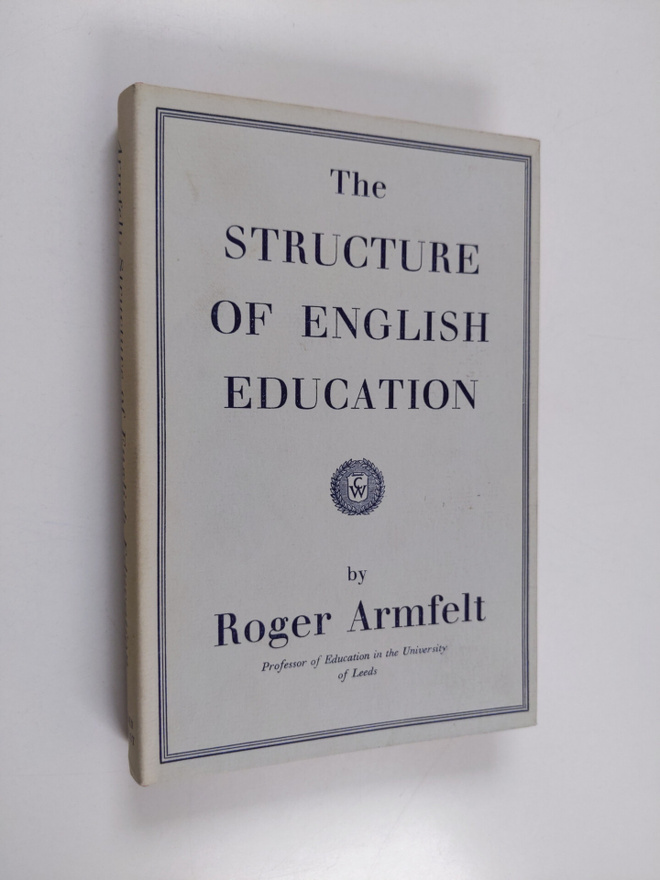 Roger Armfelt : The structure of English education