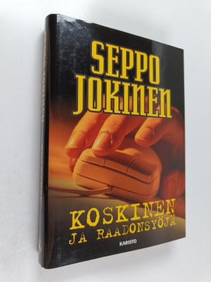 Seppo Jokinen : Koskinen ja raadonsyöjä : rikosromaani