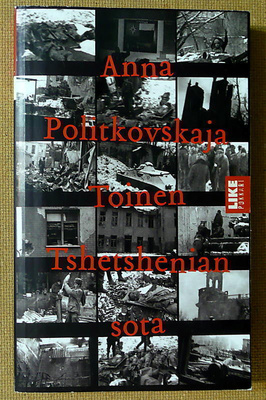 Anna Politkovskaja: Toinen Tshetshenian sota (pokkari)
