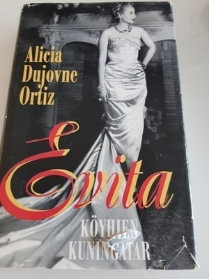 Alicia Dujovne Ortiz : Evita köyhien kuningatar