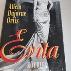 Alicia Dujovne Ortiz : Evita köyhien kuningatar - pikkukuva 1