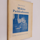 Ukko Kivistö : Mikko Paikkahousu : kertomus nuorisolle - pikkukuva 1