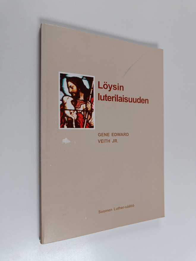 Gene Edward Veith : Löysin luterilaisuuden