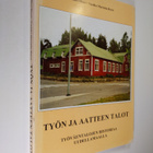 Olavi Hurri : Työn ja aatteen talot : työväentalojen hist... - pikkukuva 1