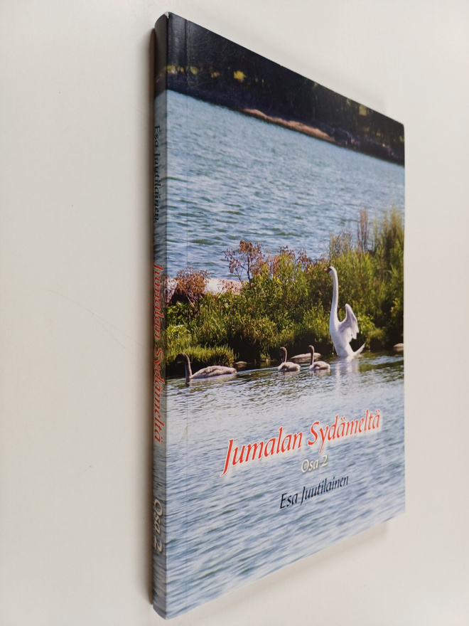 Esa Juutilainen : Jumalan Sydämeltä Osa 2