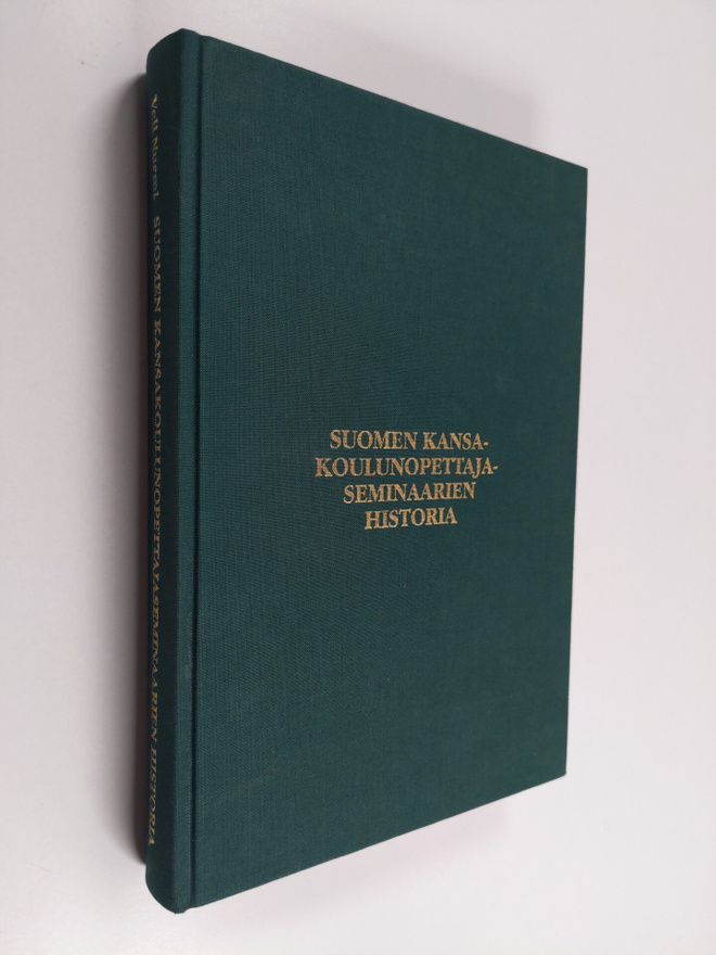 Veli Nurmi : Suomen kansakoulunopettajaseminaarien historia