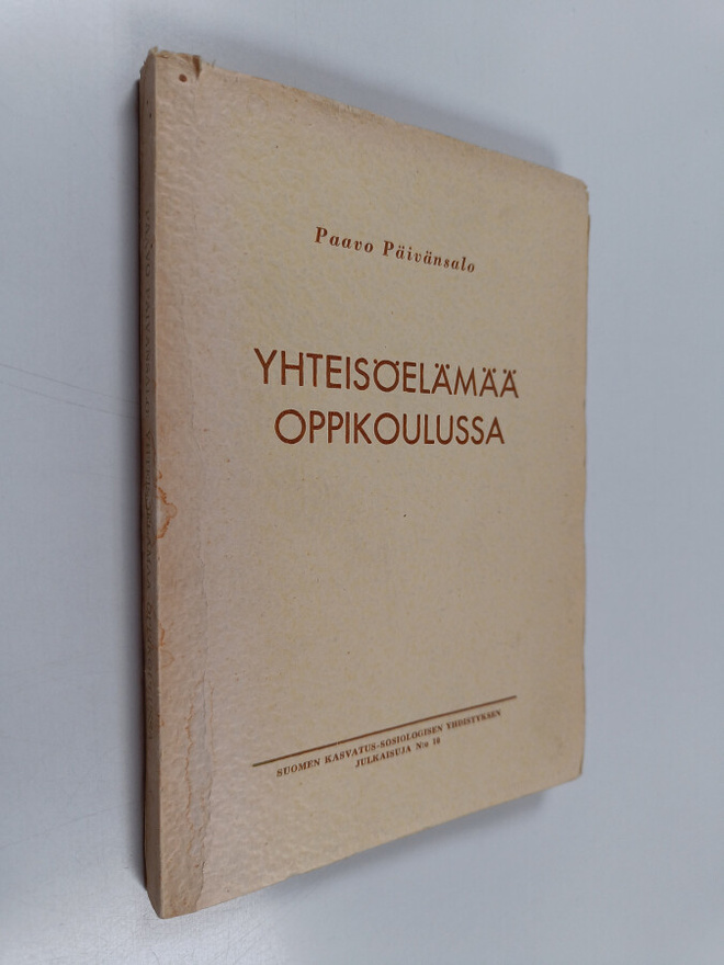 Paavo Päivänsalo : Yhteisöelämää oppikoulussa