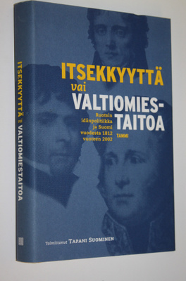 Tapani (toim.) Suominen : Itsekkyyttä vai valtiomiestaito...