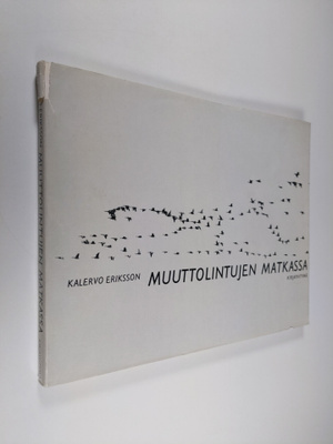 Kalervo Eriksson : Muuttolintujen matkassa