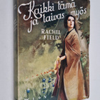 Rachel Field : Kaikki tämä ja taivas myös - pikkukuva 1