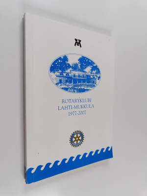 Rotaryklubi Lahti-Mukkula 1977-2007