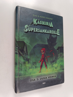 Elias Våhlund : Käsikirja supersankareille Osa 3 : Uusia ...