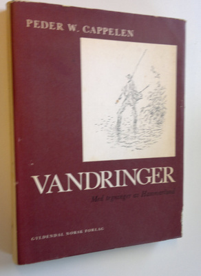 Peder W. Cappelen : Vandringer - Med tegninger av Hammarl...