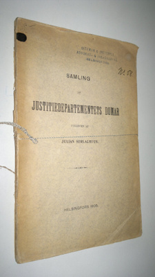 Julian Serlachius : Samling af Justitiedepartementets dom...