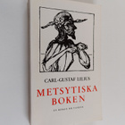 Carl-Gustaf Lilius : Metsytiska boken : en roman om tanken - pikkukuva 1