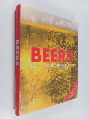 David Kenning : Beers of the World - Over 350 Classic Bee...