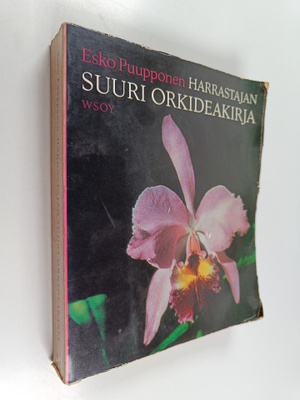 Esko Puupponen : Harrastajan suuri orkideakirja