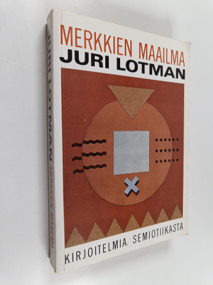 Juri Lotman : Merkkien maailma : kirjoitelmia semiotiikasta