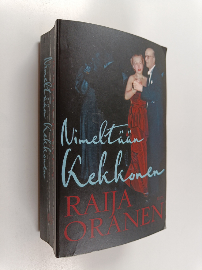 Raija Oranen : Nimeltään Kekkonen